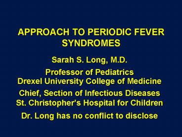 APPROACH TO PERIODIC FEVER SYNDROMES