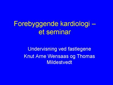 Forebyggende kardiologi 