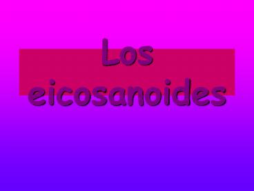 Los eicosanoides