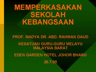 MEMPERKASAKAN SEKOLAH KEBANGSAAN