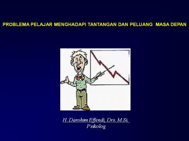 PROBLEMA PELAJAR MENGHADAPI TANTANGAN DAN PELUANG MASA DEPAN