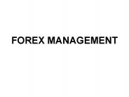 FOREX MANAGEMENT