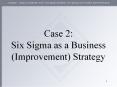 Case 2: Six Sigma as a Business (Improvement) Strategy PowerPoint PPT Presentation