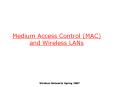 Medium Access Control (MAC) and Wireless LANs PowerPoint PPT Presentation
