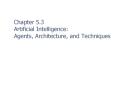 Chapter 5.3 Artificial Intelligence: Agents, Architecture, and Techniques PowerPoint PPT Presentation
