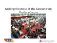 Making the most of the Careers Fair: The Key to Success PowerPoint PPT Presentation