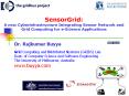 SensorGrid: A new Cyberinfrastructure Integrating Sensor Network and Grid Computing for e-Science Applications PowerPoint PPT Presentation