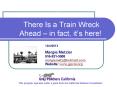 HealthCare/Prescriptions for Californians:  There Is a Train Wreck Ahead  PowerPoint PPT Presentation