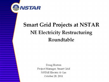 Smart Grid Projects at NSTAR NE Electricity Restructuring Roundtable
