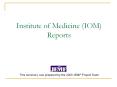 Institute of Medicine (IOM) Reports PowerPoint PPT Presentation