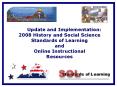 Update and Implementation:   2008 History and Social Science Standards of Learning            and                        Online Instructional        Resources PowerPoint PPT Presentation