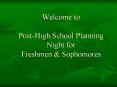 Welcome to  Post-High School Planning Night for Freshmen PowerPoint PPT Presentation