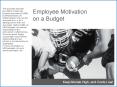 Employee Motivation on a Budget PowerPoint PPT Presentation