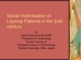 Social Victimization of Leprosy Patients in the 2oth century PowerPoint PPT Presentation