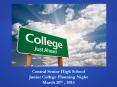 Central Senior High School Junior College Planning Night March 20th , 2013 PowerPoint PPT Presentation