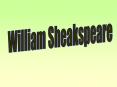 William Sheakspeare PowerPoint PPT Presentation