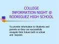COLLEGE INFORMATION NIGHT @ RODRIGUEZ HIGH SCHOOL PowerPoint PPT Presentation