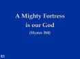 A Mighty Fortress is our God (Hymn 384) PowerPoint PPT Presentation
