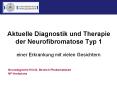 Aktuelle Diagnostik und Therapie der Neurofibromatose Typ 1 PowerPoint PPT Presentation