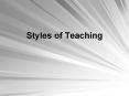 Styles of Teaching PowerPoint PPT Presentation