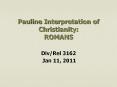 Pauline Interpretation of Christianity: ROMANS PowerPoint PPT Presentation
