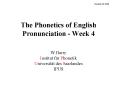 The Phonetics of English Pronunciation - Week 4 PowerPoint PPT Presentation