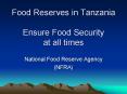 Food Reserves in Tanzania  Ensure Food Security at all times PowerPoint PPT Presentation