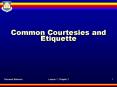 Common Courtesies and Etiquette PowerPoint PPT Presentation