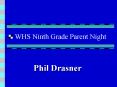 WHS Ninth Grade Parent Night PowerPoint PPT Presentation