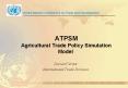 ATPSM  Agricultural Trade Policy Simulation Model PowerPoint PPT Presentation