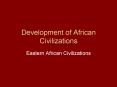Development of African Civilizations PowerPoint PPT Presentation