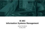 IS 483 Information Systems Management
