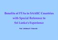 Benefits of FTAs to SAARC Countries with Special Reference to Sri Lanka PowerPoint PPT Presentation