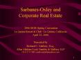 Sarbanes-Oxley and Corporate Real Estate  2006 SIOR Spring Convention La Quinta Resort PowerPoint PPT Presentation