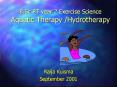 B.Sc PT year 2 Exercise Science Aquatic Therapy /Hydrotherapy PowerPoint PPT Presentation