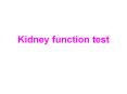 Kidney function test PowerPoint PPT Presentation