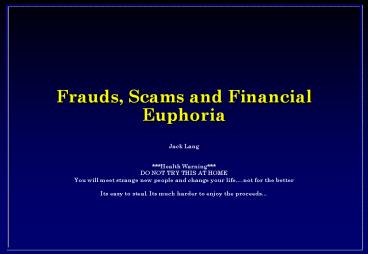 Frauds, Scams and Financial Euphoria