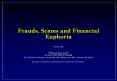 Frauds, Scams and Financial Euphoria PowerPoint PPT Presentation