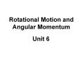 Rotational Motion and Angular Momentum PowerPoint PPT Presentation