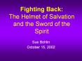 Fighting Back: The Helmet of Salvation and the Sword of the Spirit PowerPoint PPT Presentation