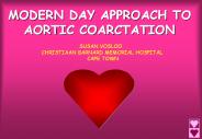 MODERN DAY APPROACH TO AORTIC COARCTATION