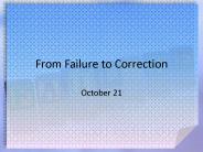 From Failure to Correction