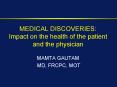 MEDICAL DISCOVERIES: Impact on the health of the patient and the physician PowerPoint PPT Presentation