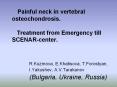 Painful neck in vertebral osteochondrosis.   Treatment from Emergency till SCENAR-center. PowerPoint PPT Presentation