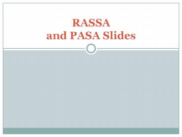 RASSA and PASA Slides