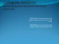 Collegiate Athletics: Promoting Opportunities Within Your School Community PowerPoint PPT Presentation