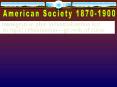 American Society 1870-1900 PowerPoint PPT Presentation