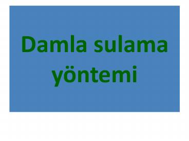 Damla sulama y