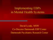 Implementing EBPs in Mental Health Systems