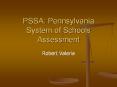 PSSA: Pennsylvania System of Schools Assessment PowerPoint PPT Presentation